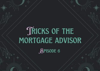 Tricks of the mortgage advisor 6
